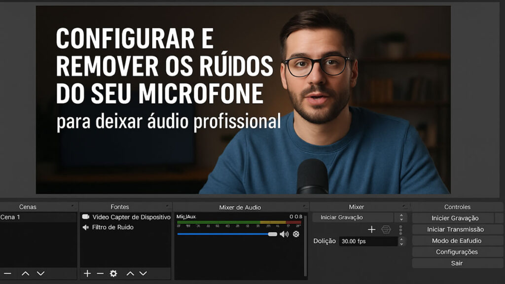 OBS Studio aprenda e remover os ruídos do seu microfone e deixe o áudio profissional