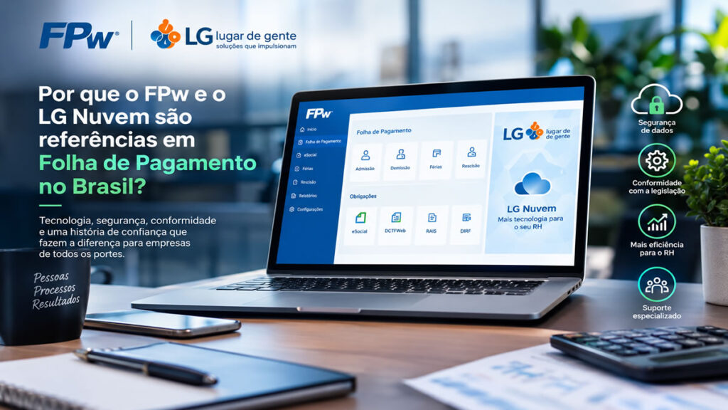 Por que o FPw e o LG Nuvem são referências em Folha de Pagamento no Brasil